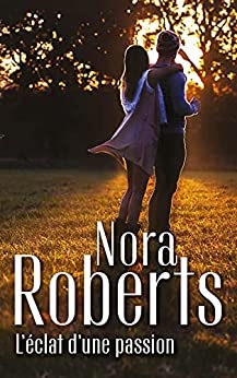 L'éclat d'une passion de  Nora Roberts