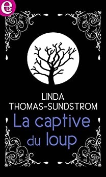 La captive du loup de Linda Thomas-Sundstrom