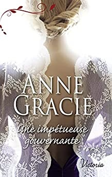 Une impétueuse gouvernante (Victoria) de Anne Gracie