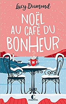 Noël au café du bonheur de  Lucy Diamond et Laura Bourgeois