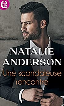 Une scandaleuse rencontre (E-LIT) de Natalie Anderson
