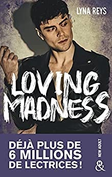 Loving Madness : 6 millions de lectrices conquises sur Wattpad ! (&H) de  Lyna Reys