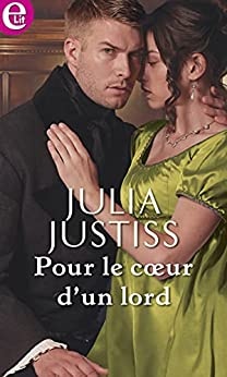 Pour le coeur d'un lord (E-LIT) de  Julia Justiss