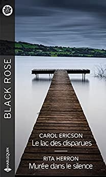 Le lac des disparues - Murée dans le silence de Carol Ericson et Rita Herron