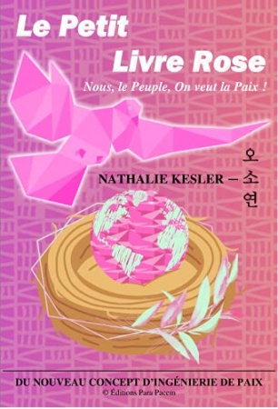 LE PETIT LIVRE ROSE : Nous, le Peuple, On veut la Paix ! de NATHALIE KESLER et OH So Yun