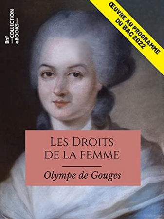 Les Droits de la femme: Œuvre au programme du Bac 2022 de Olympe de Gouges