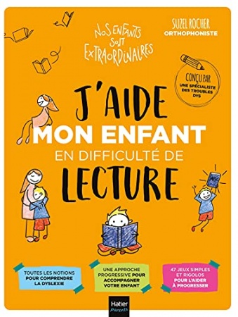 J'aide mon enfant en difficulté de lecture (Nos enfants sont extraordinaires) de Suzel Rocher et Aurélia Stéphanie Bertrand