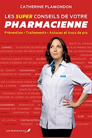 Les super conseils de votre pharmacienne de Plamondon Catherine