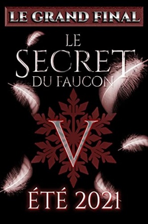 Le Secret du Faucon: Tome 5 de A.D. Martel