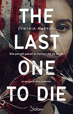 The last one to die de Cynthia MURPHY
