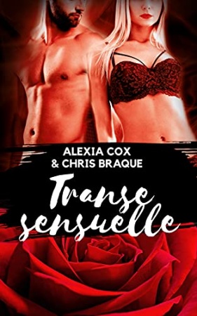 Transe sensuelle de Alexia Cox et Chris Braque