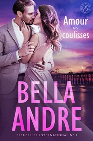Amour en coulisses (La Famille Sullivan 7) de Bella Andre