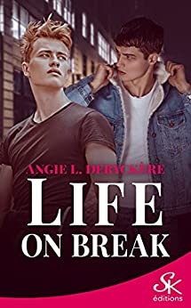 Life on break de Angie L. Deryckère