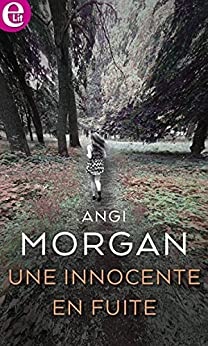 Une innocente en fuite (E-LIT) de Angi Morgan