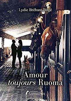 Amour toujours Ruoma de Lydie Brébant-Bogé