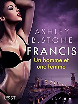 Francis : Un homme et une femme de Ashley B. Stone