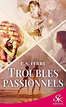 Troubles passionnels de  C.N. Ferry