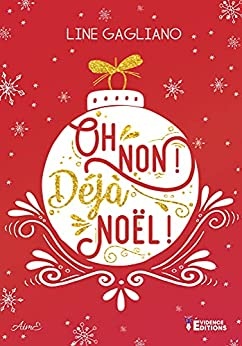 Oh non ! Déjà Noël ! de Line Gagliano