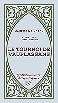 Le Tournoi de Vauplassans de  Maurice Maindron