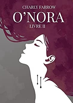 O'nora : Livre 2 de Charly Farrow