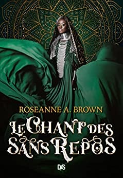 Le Chant des sans repos (ebook) de Roseanne a Brown et Thibaud Eliroff