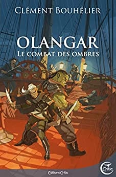 Olangar - Le combat des ombres de Clément BOUHELIER