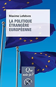 La Politique étrangère européenne de Maxime Lefebvre