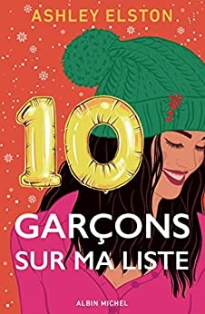 10 garçons sur ma liste de Ashley Elston et Florence Schneider