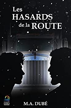 Les hasards de la route de M.A. Dubé