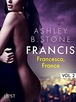 Francis 2 : Francesca, France de Ashley B. Stone