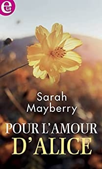 Pour l'amour d'Alice (E-LIT) de  Sarah Mayberry