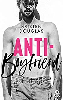 Anti-Boyfriend (&H DIGITAL) de Kristen Douglas