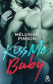 Kiss Me, Baby de Mélusine Pinson