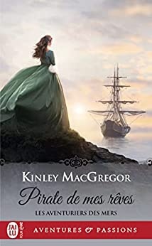 Les aventuriers des mers (Tome 2) - Pirate de mes rêves de Kinley MacGregor et Paul Benita
