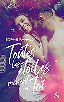 Toutes les étoiles mènent à toi de Sophie Ranald