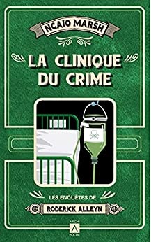 La Clinique du crime de Ngaio MARSH et Roxane Azimi