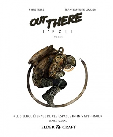 Out There : l'Exil de  Jean-Baptiste Lullien &  Fibretigre et Sébastien Moricard