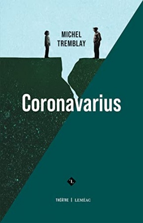 Coronavarius de Michel Tremblay