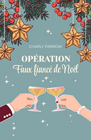 Opération faux fiancé de Noël (Opération faux amoureux de Noël t. 2) de Charly Farrow