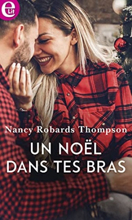 Un Noël dans tes bras (E-LIT) de Nancy Robards Thompson