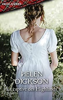 La captive des Highlands  de Helen Dickson