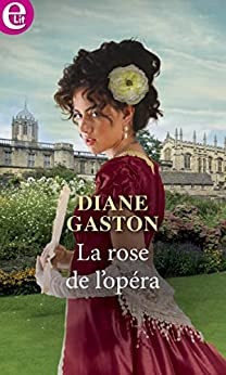La rose de l'opéra (E-LIT) de Diane Gaston