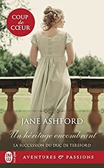 La succession du duc de Tereford (Tome 1) - Un héritage encombrant de Jane Ashford et Julie Guinard