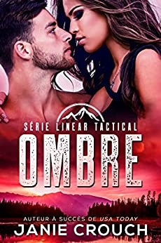 Ombre (Série Linear Tactical t. 6) de Janie Crouch et Sophie Salaun