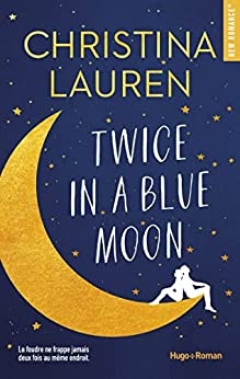 Twice in a blue moon (version française) de  Christina Lauren