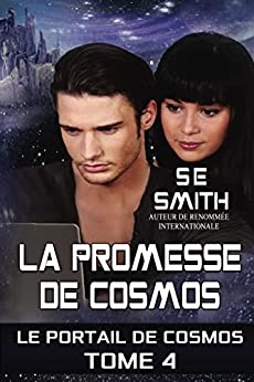 La Promesse de Cosmos (Le Portail de Cosmos t. 4) de  S.E. Smith