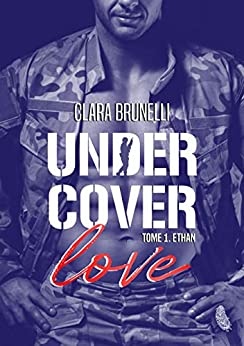 Under Cover Love - Ethan (T.1)  de Clara Brunelli