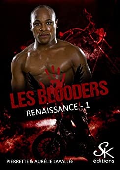 Les Blooders 1: Renaissance de Pierrette Lavallée et Aurélie Lavallée