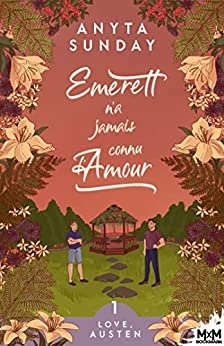 Emerett n'a jamais connu l'amour: Love, Austen, T1 de Anyta Sunday et Mylène Régnier