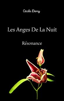 Les Anges De La Nuit: Tome 2 - Résonance de Cécile Demy